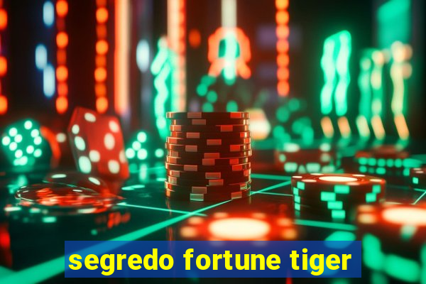 segredo fortune tiger